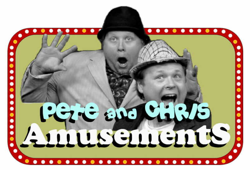Pete & Chris Amusements